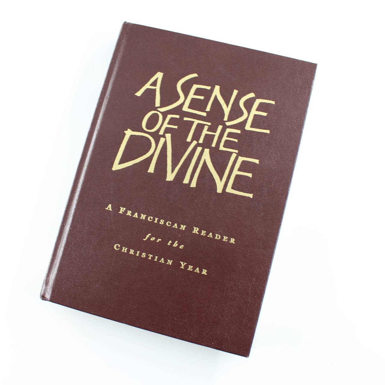 A Sense of the Divine: A Franciscan Reader for the Christian Year book by Brother Tristam  ISBN: 9781853113819