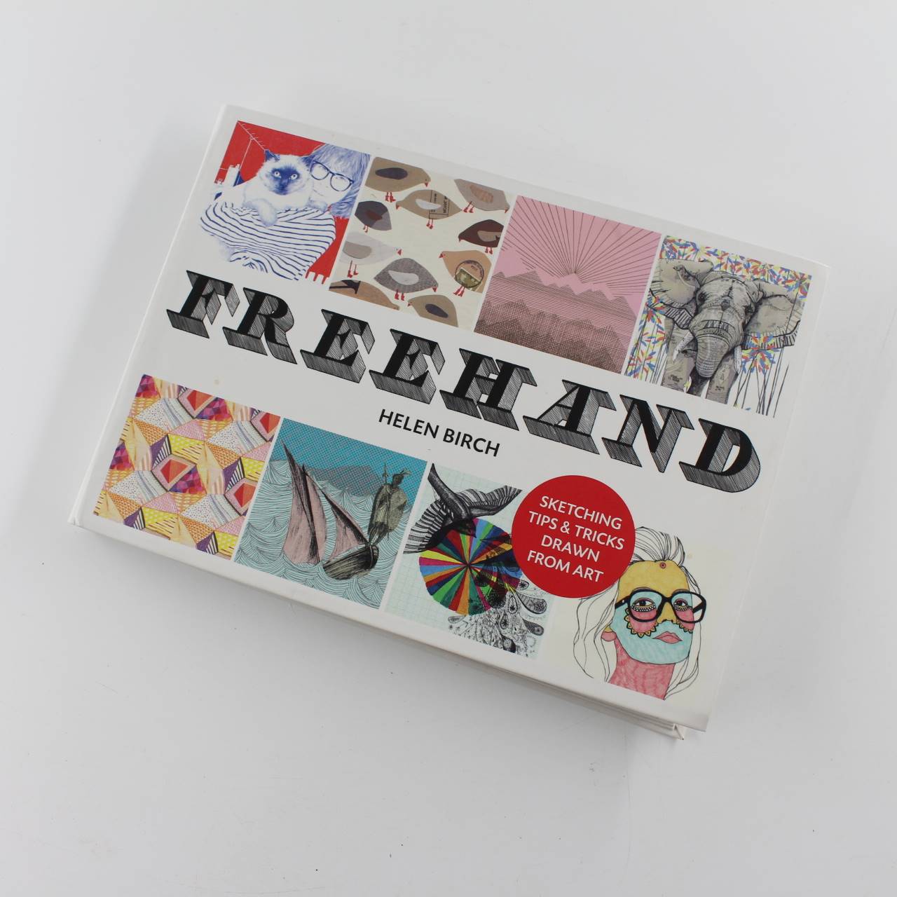 Freehand: Sketching Tricks and Tips Drawn From Art: Sketching Tips and Tricks Drawn from Art book by Helen Birch   ISBN: 9781742706108