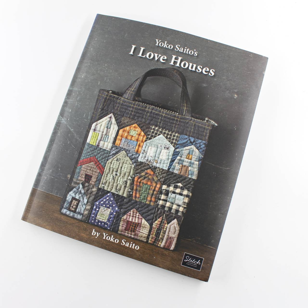 Yoko Saitos I Love Houses book by Yoko Saito  Patchwork ISBN: 9780986302992