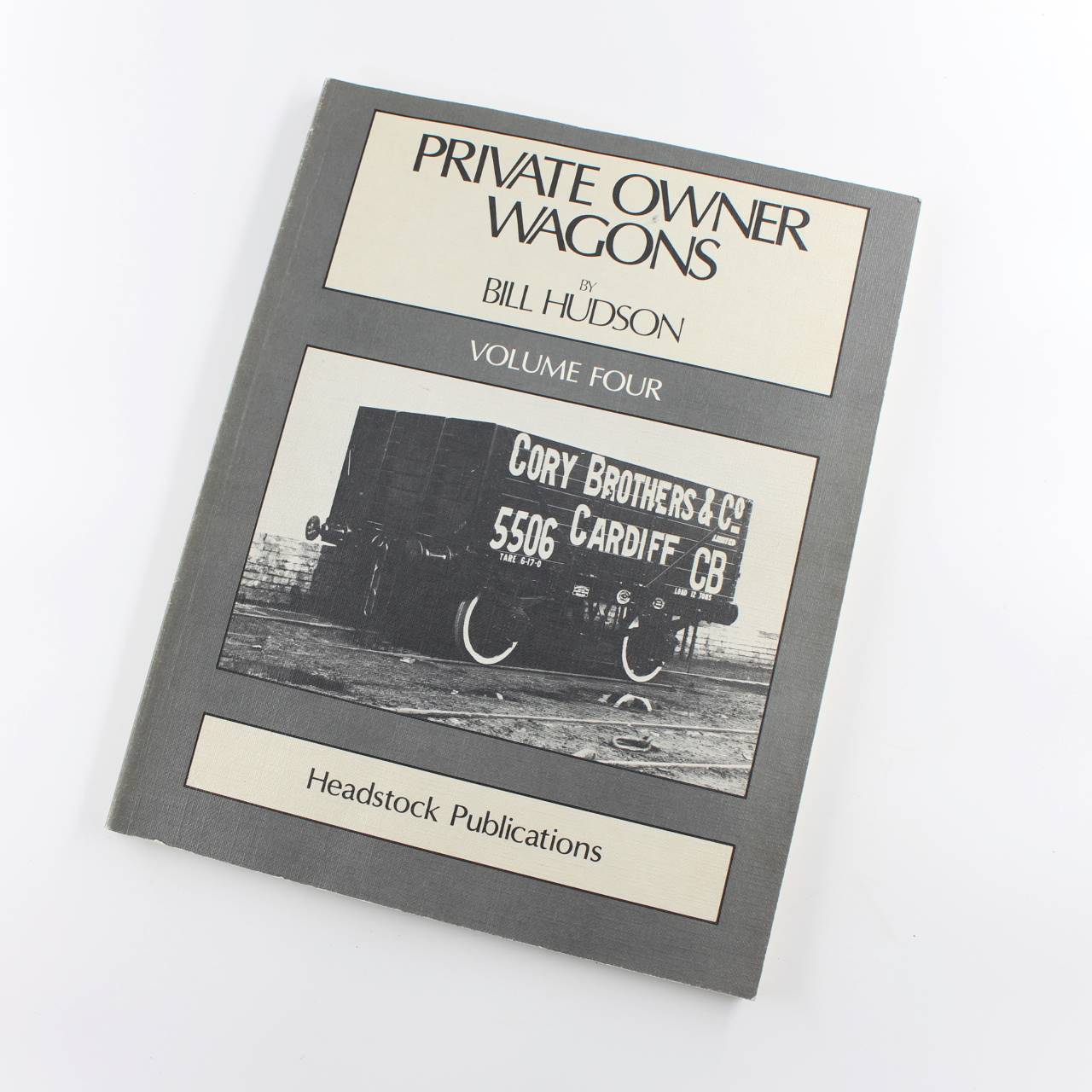 Private Owner Wagons: v. 4 book by Bill Hudson  Railways  ISBN: 9780951279304