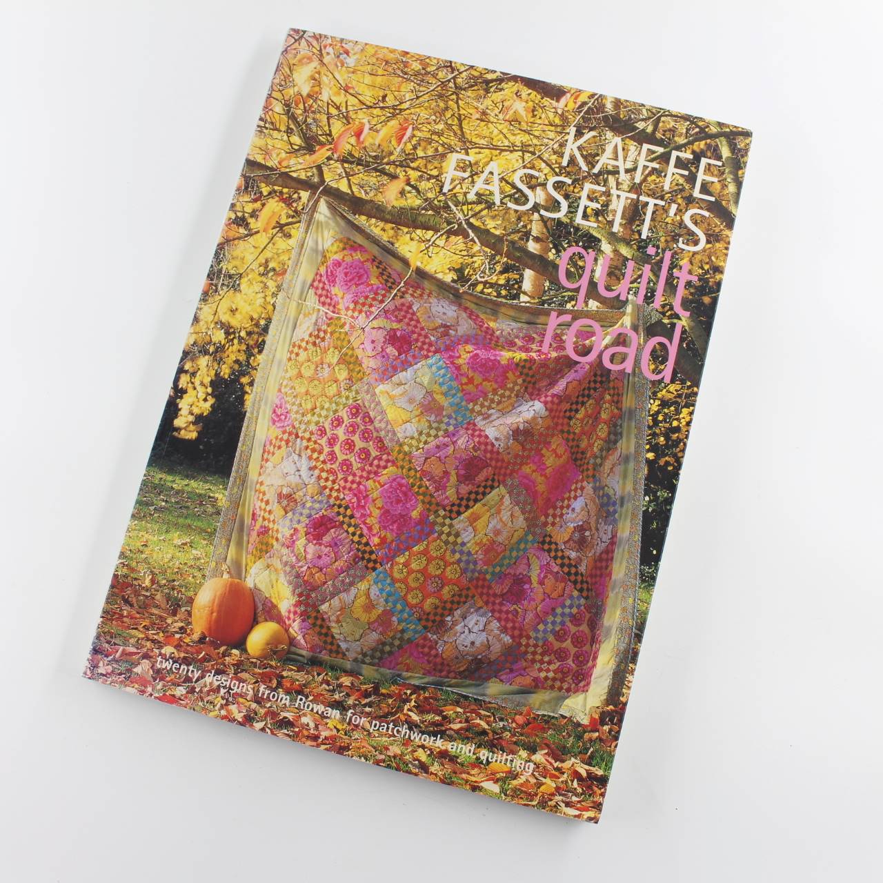 Kaffe Fassett’s Quilt Road: Patwork and Quilting book by Kaffe Fassett  ISBN: 9781904485407