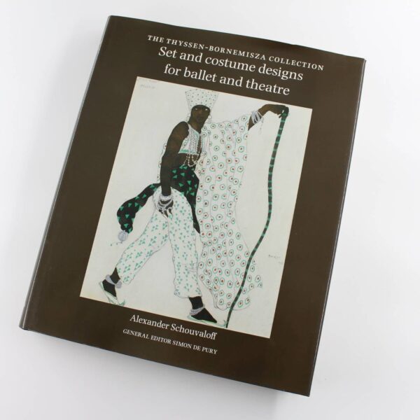 Set and Costume Designs for Ballet and Theatre: The Thyssen-Bornemisza Collection book by Alexander Schouvaloff  ISBN: 9780856673153