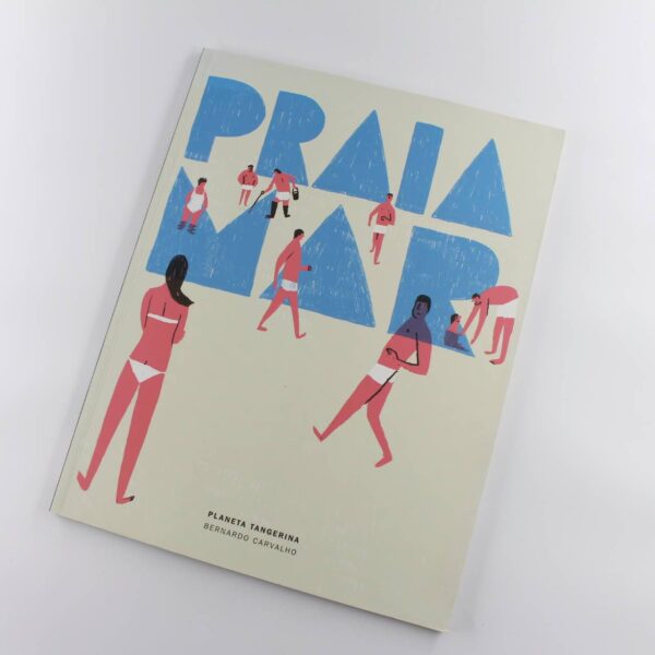 Praia mar Sea Beach book by Bernardo Carvalho Picture Art ISBN: 9789898145321