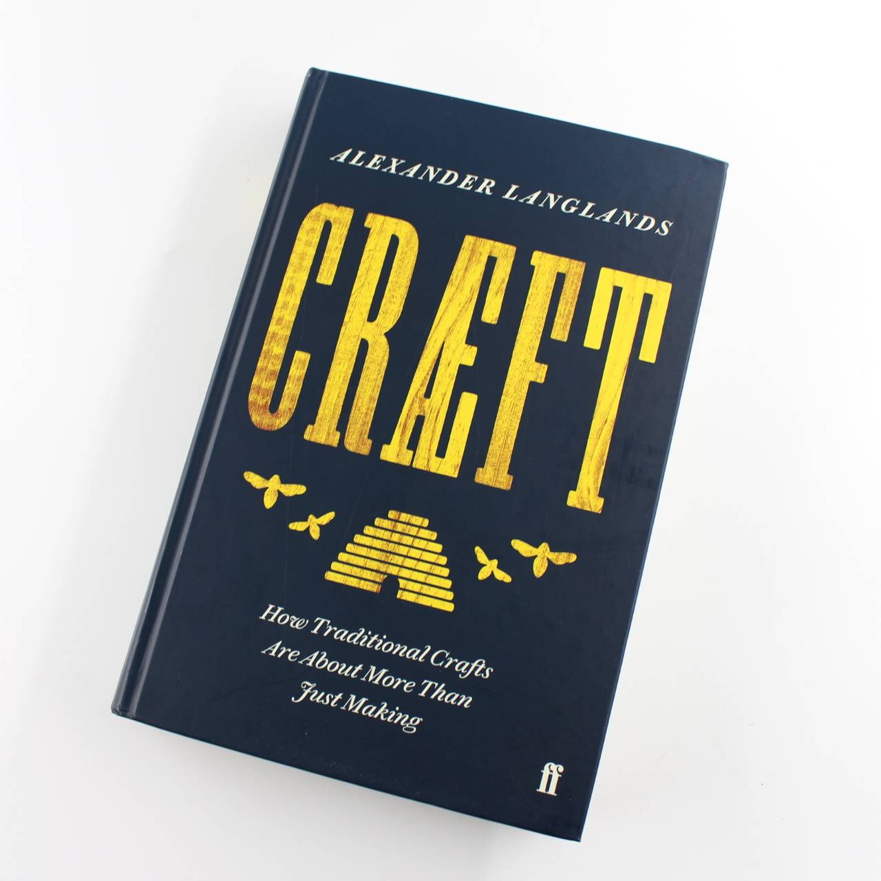 Craeft: How Traditional Crafts Are about More than Just Making book by Alexander Langlands  ISBN: 9780571324408