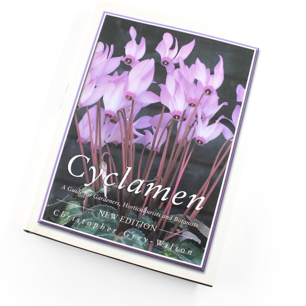 Cyclamen : A Guide for Gardeners Horticulturists and Botanists book by Christopher Grey-Wilson  ISBN: 9780713487602