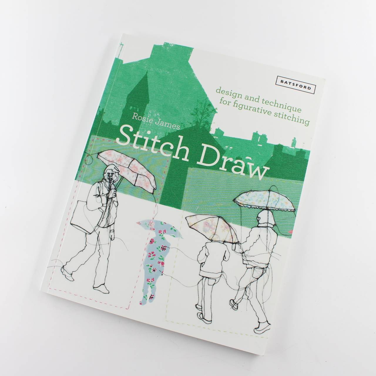 Stitch Draw: Design And Technique For Figurative Stitching book by Rosie James   ISBN: 9781849945110