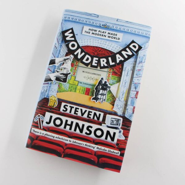 Wonderland: How Play Made the Modern World book by Steven Johnson  ISBN: 9781509837267