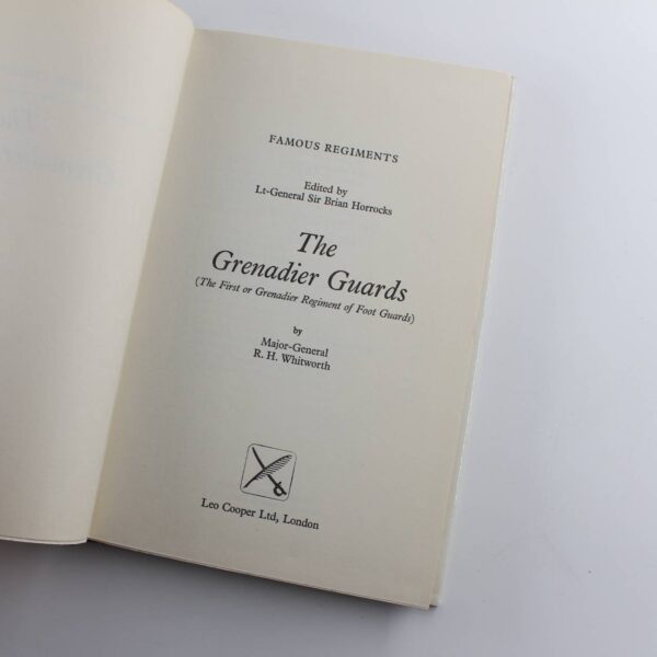 The Grenadier Guards: The First or Grenadier Regiment of Foot Guards: Famous Regiments book by R.H. Whitworth   ISBN: 9780850521528 - Image 2