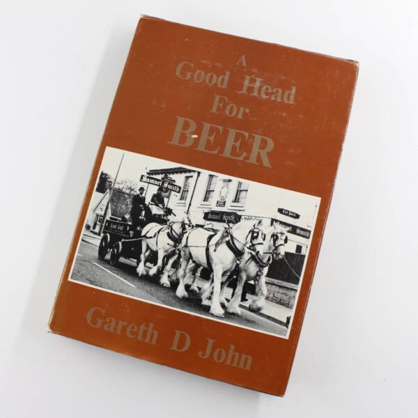 A Good Head for Beer book by Gareth D. John  Brewing History ISBN: 9780903434522