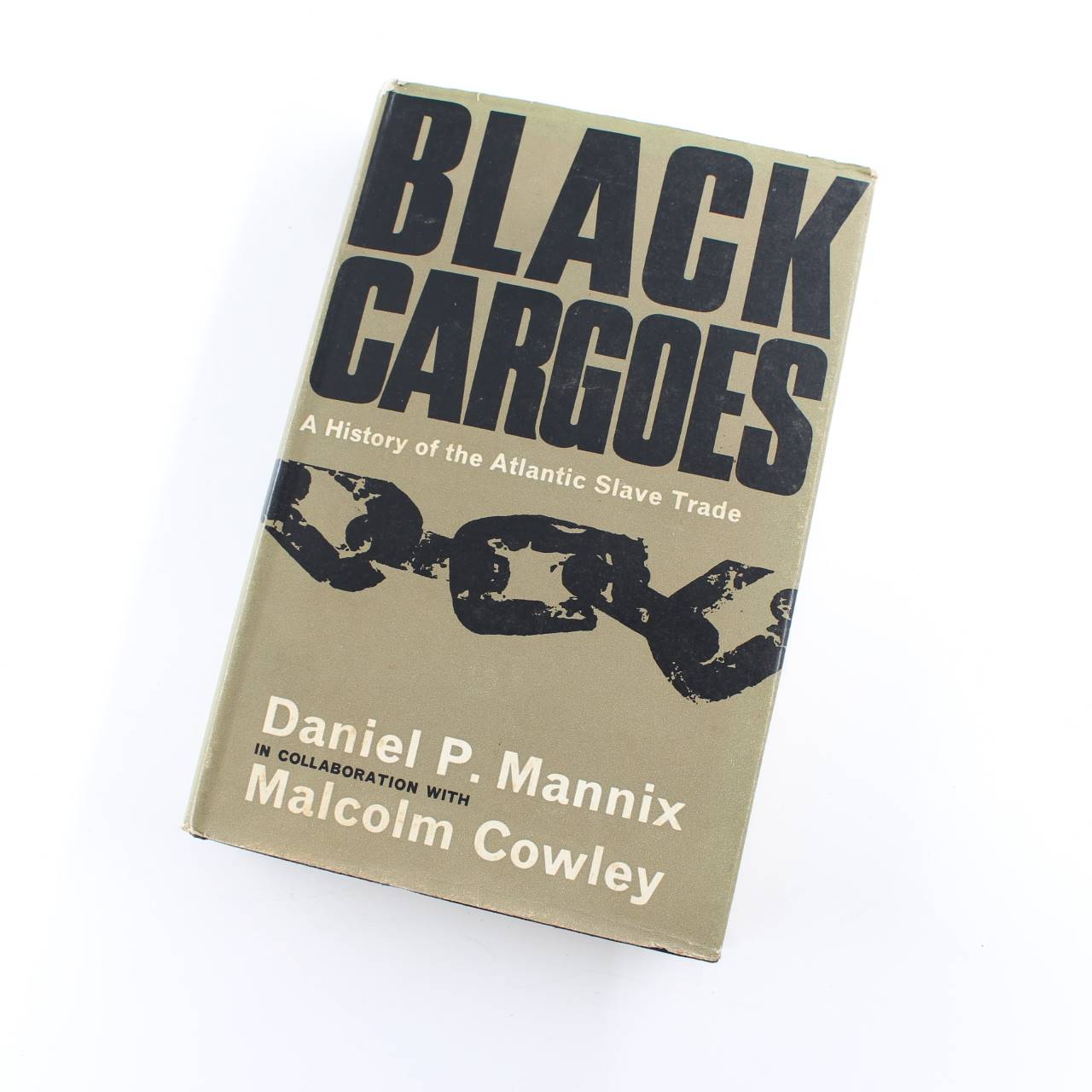 Black Cargoes: A History of the Atlantic Slave Trade book by Daniel P. Mannix Malcolm Cowley   ISBN: