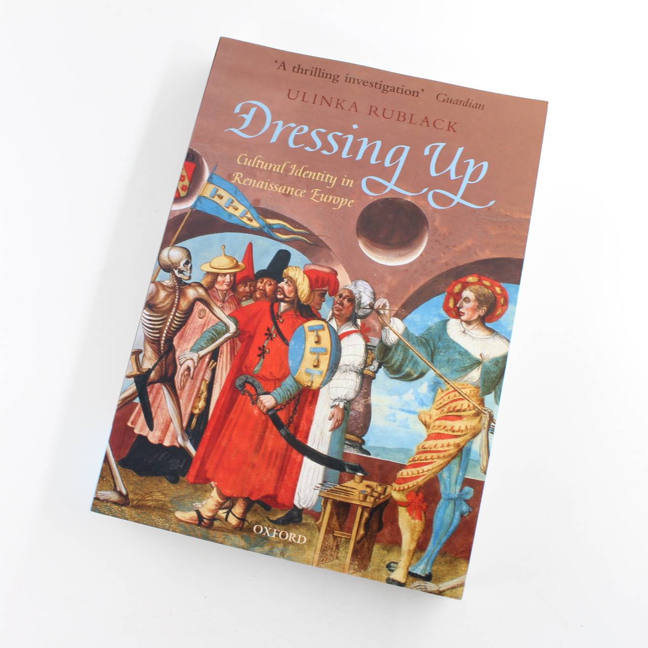 Dressing Up: Cultural Identity in Renaissance Europe book by Ulinka Rublack   ISBN: 9780199645183