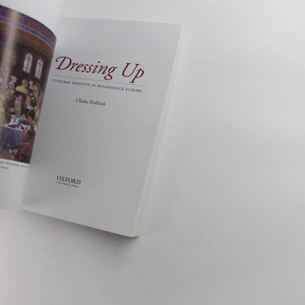 Dressing Up: Cultural Identity in Renaissance Europe book by Ulinka Rublack   ISBN: 9780199645183 - Image 2