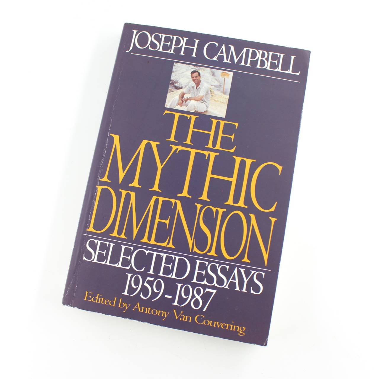 The Mythic Dimension: Selected Essays 1959-1987 book by Joseph Campbell  ISBN: 9780060966126