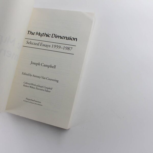 The Mythic Dimension: Selected Essays 1959-1987 book by Joseph Campbell  ISBN: 9780060966126 - Image 2