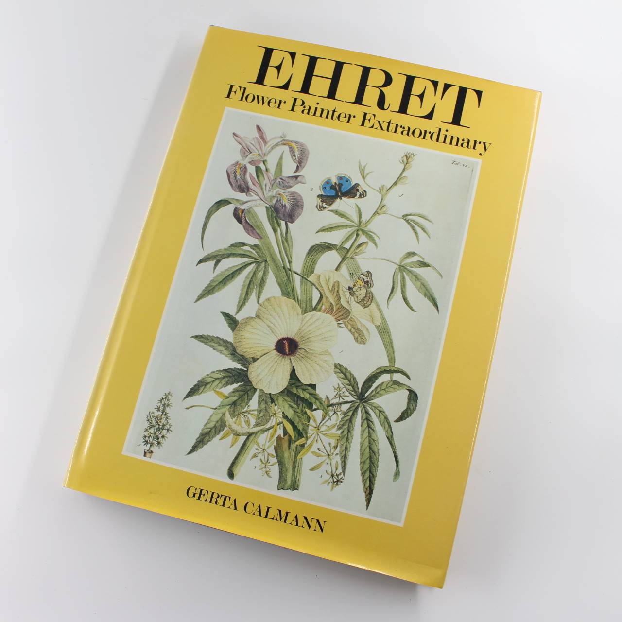 Ehret: Flower Painter Extraordinary: An illustrated biography book by Gerta Calmann  ISBN: 9780714817767