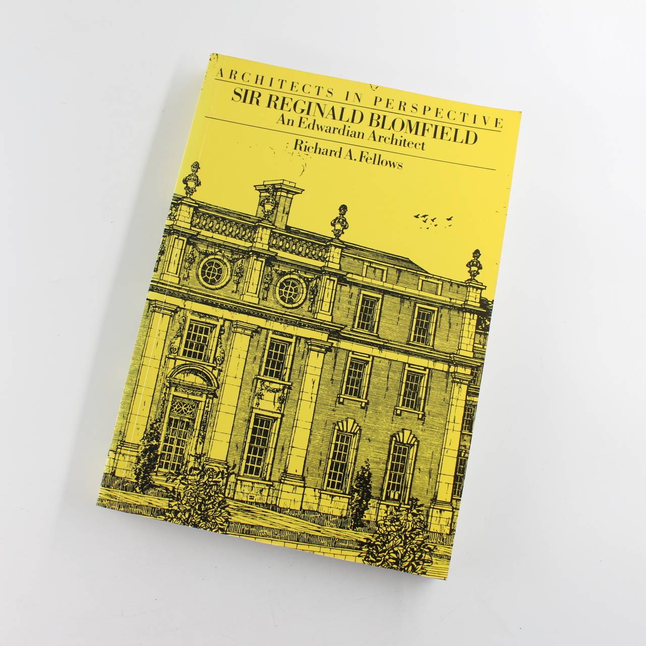 Sir Reginald Blomfield: An Edwardian Architect: Architects in perspective book by Richard F. Fellows  ISBN: 9780302005903