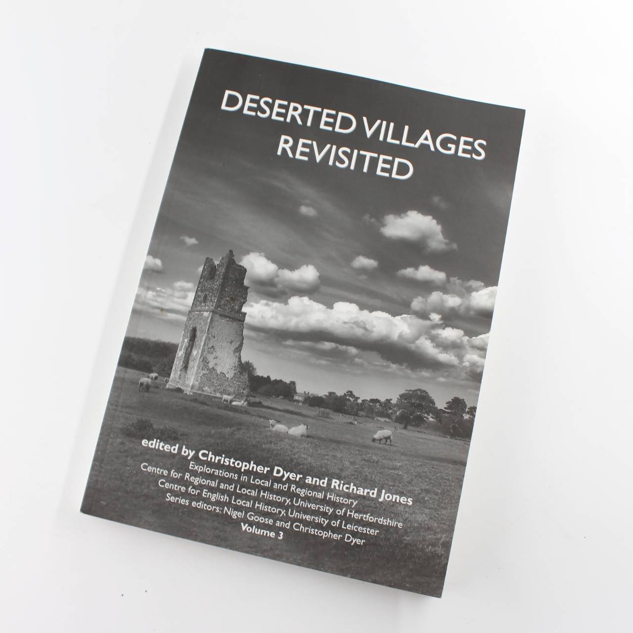 Deserted Villages Revisited: Explorations in Local and Regional History: v. 3 book by Christopher Dyer Richard Jones  ISBN: 9781905313792