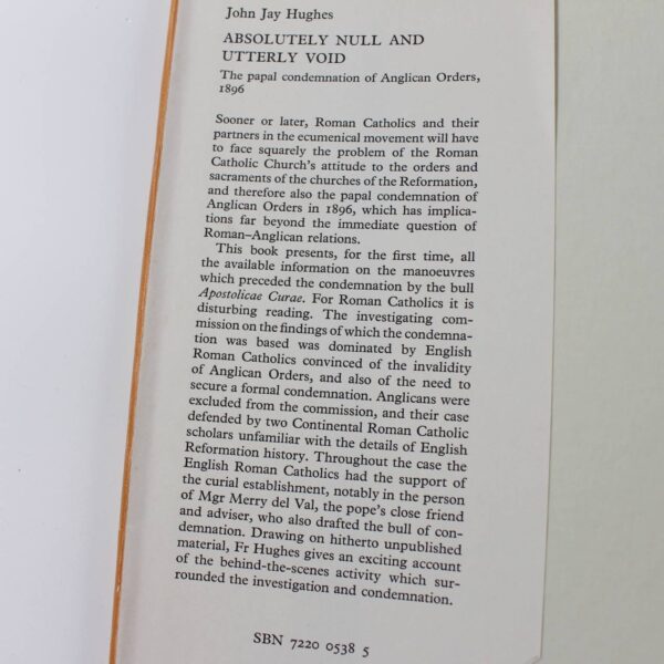 Absolutely Null and Utterly Void An Account of the Papal Condemnation of Anglican Orders 1896 book by John Jay Hughes   ISBN: 9780722005385 - Image 2