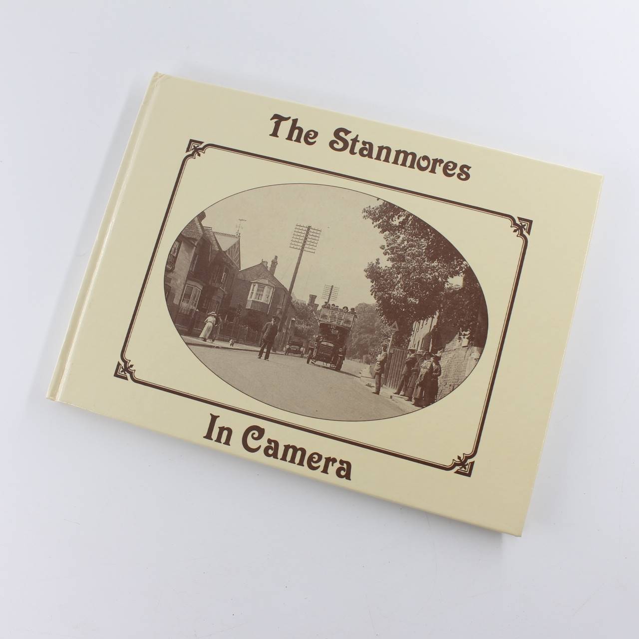 Stanmores in Camera book by Alfred Ernest Porter Local photography ISBN: 9780860236047