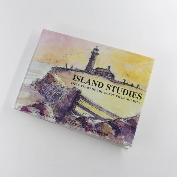 Island Studies: Fifty Years of the Lundy Field Society book by R.A. Irving   ISBN: 9780953053209