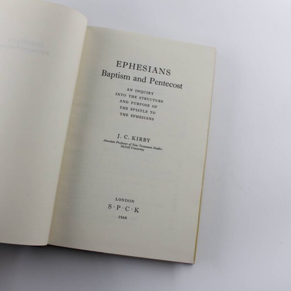 Ephesians: baptism and Pentecost: An inquiry into the structure and purpose of the Epistle to the Ephesians book by J.C. Kirby  ISBN: 9780281022359 - Image 3