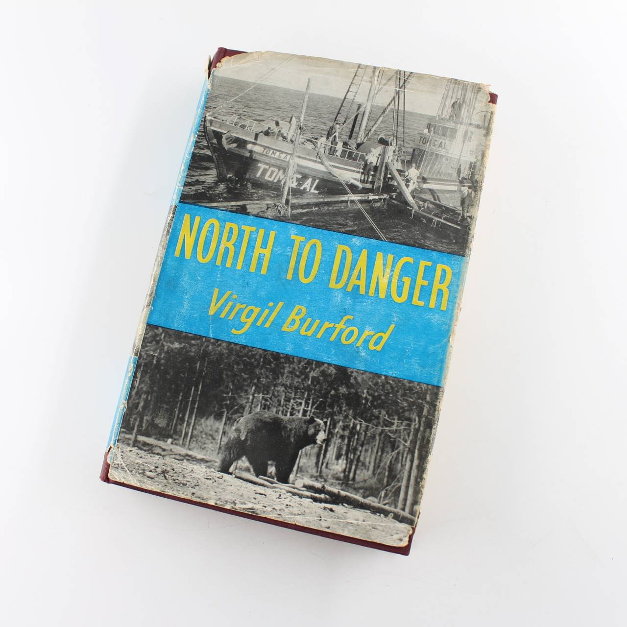 North To Danger 1955 First Edition book by Virgil Burford  ISBN: