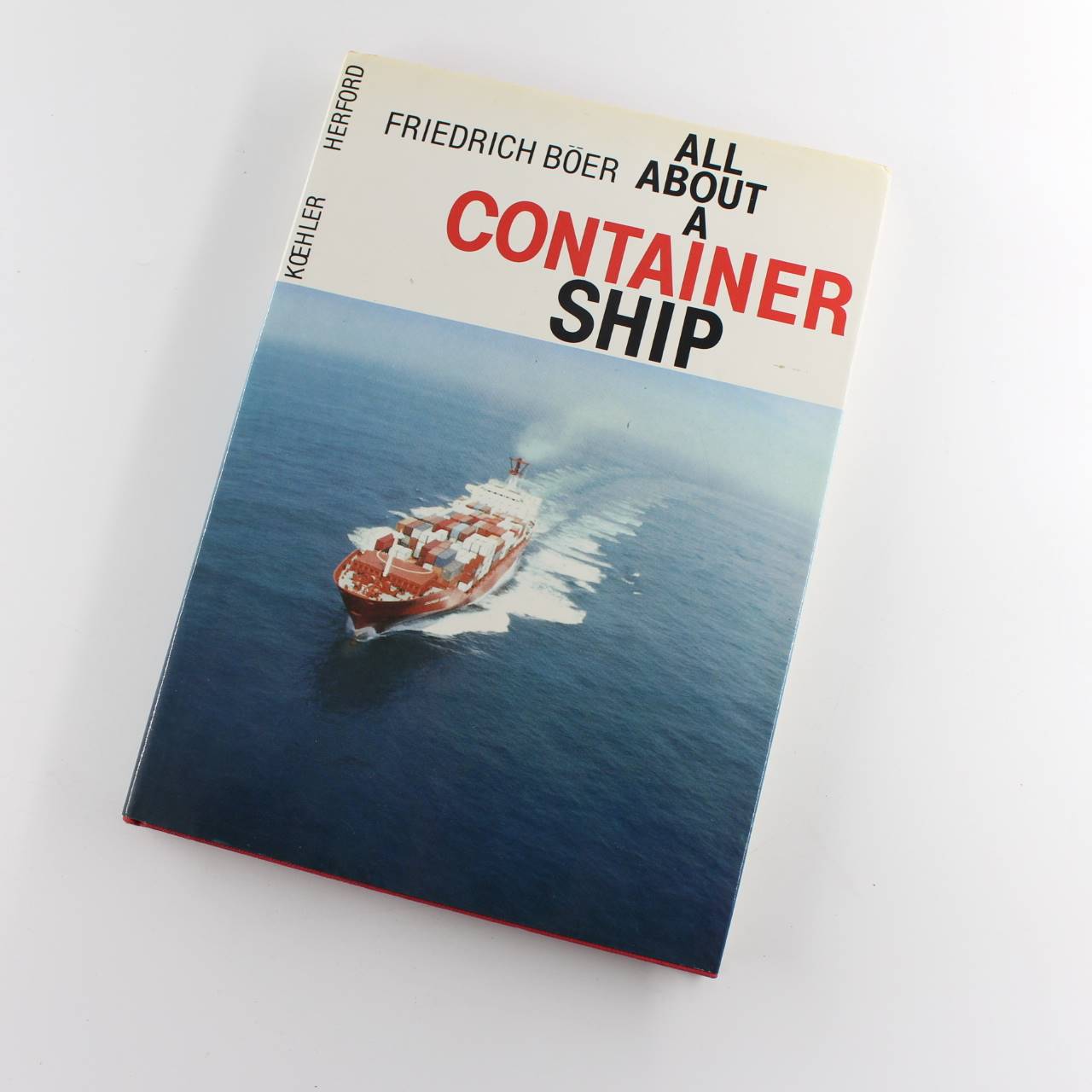 All About a Container Ship book by Friedrich Boer  ISBN: 9783782203654