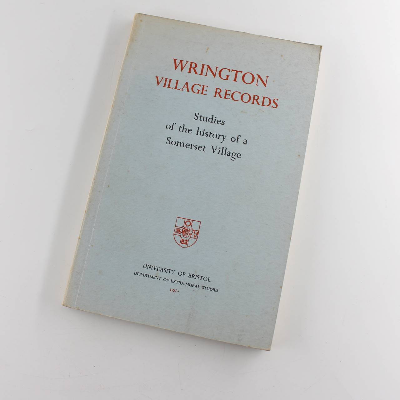 Wrington Village Records Studies of the History of a Somerset Village book by University Of Bristol  ISBN: