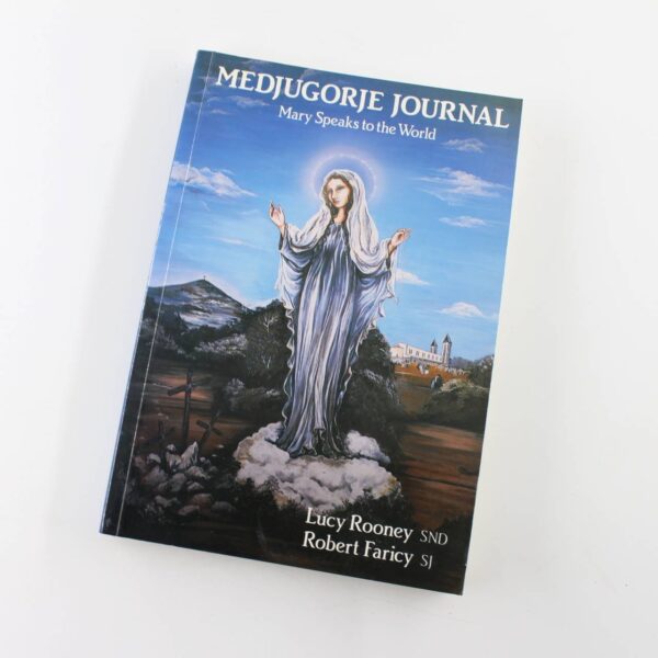 Medjugorje Journal: Mary Speaks to the World book by Robert Faricy Lucy Rooney  Religion & Spirituality ISBN: 9780855973988