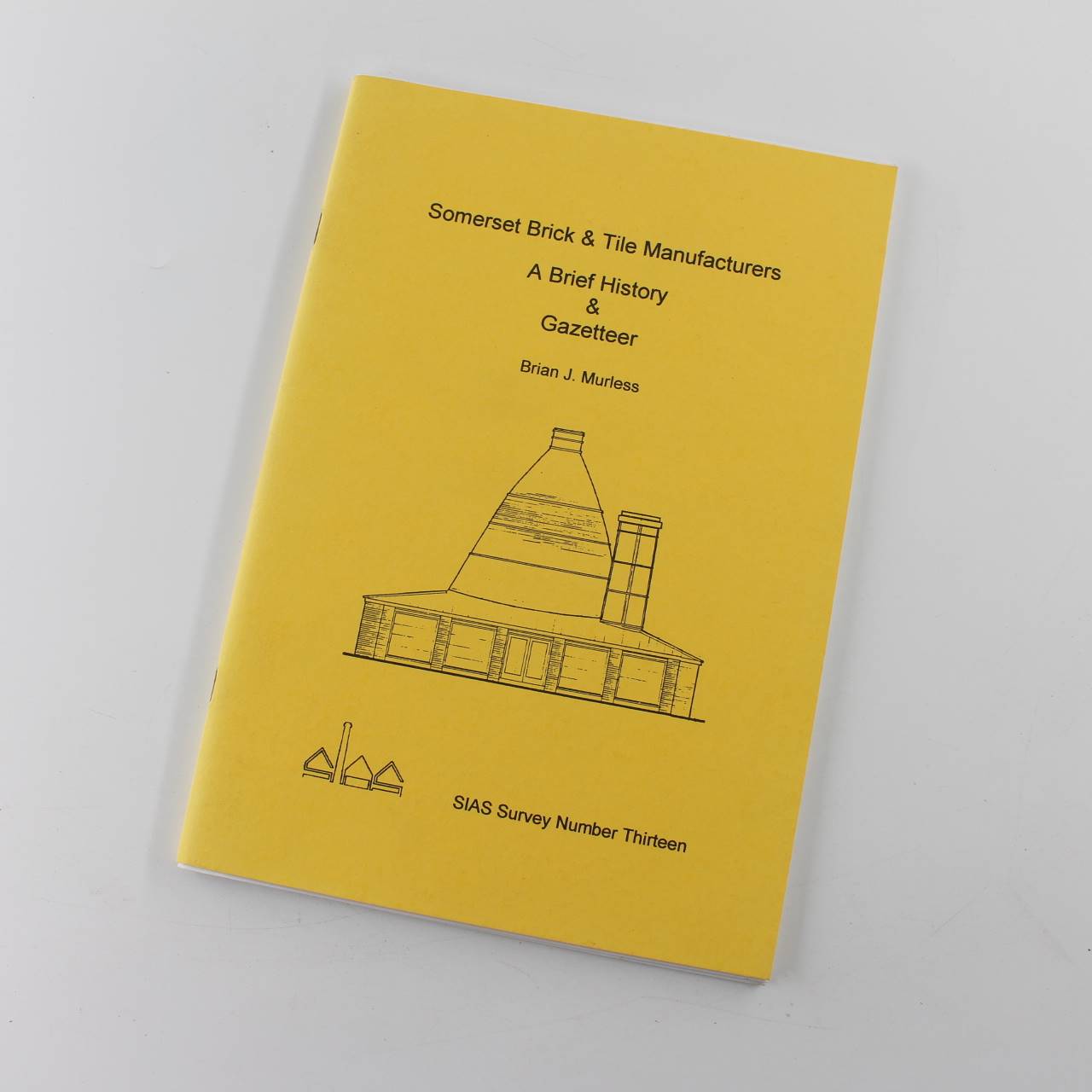 Somerset Brick & Tile Manufacturers: A Brief history & Gazetteer: SIAS survey book by Brian J. Murless  ISBN: 9780953353927