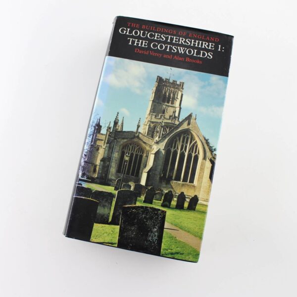 Gloucestershire 1: The Cotswolds: Pevsner Architectural Guides: Buildings of England book by David Verey Alan Brooks  ISBN: 9780300096040