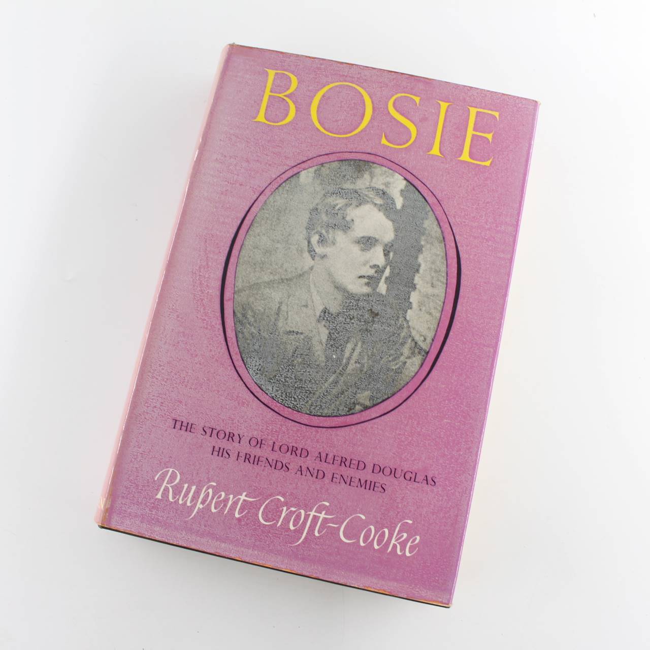 Bosie: The story of Lord Alfred Douglashis friends and enemies book by Rupert. Croft-Cooke  ISBN: 9781299419407