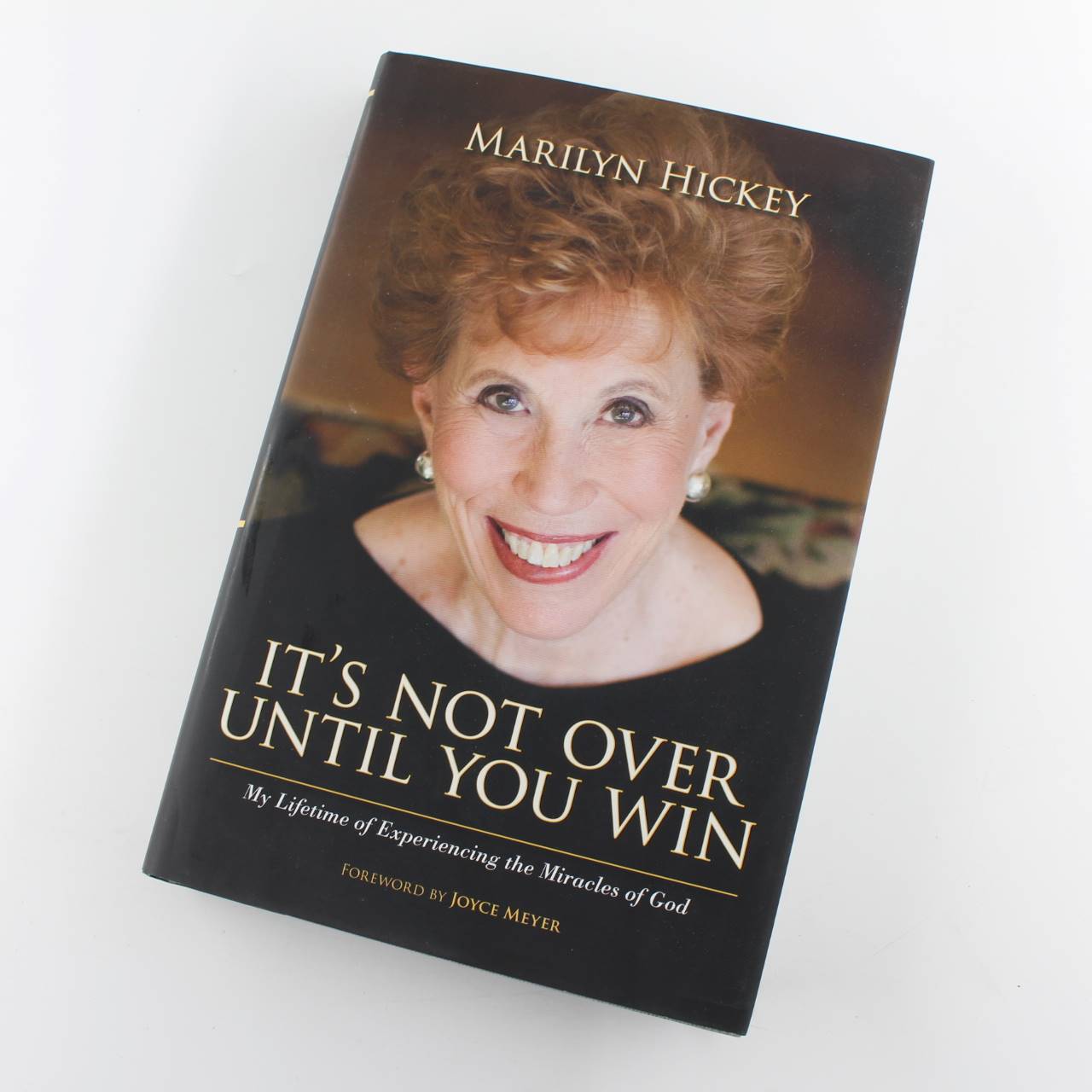 It?s Not Over Until You Win: My lifetime of experiencing the miracles of God book by Marilyn Hickey   ISBN: 9781732790476