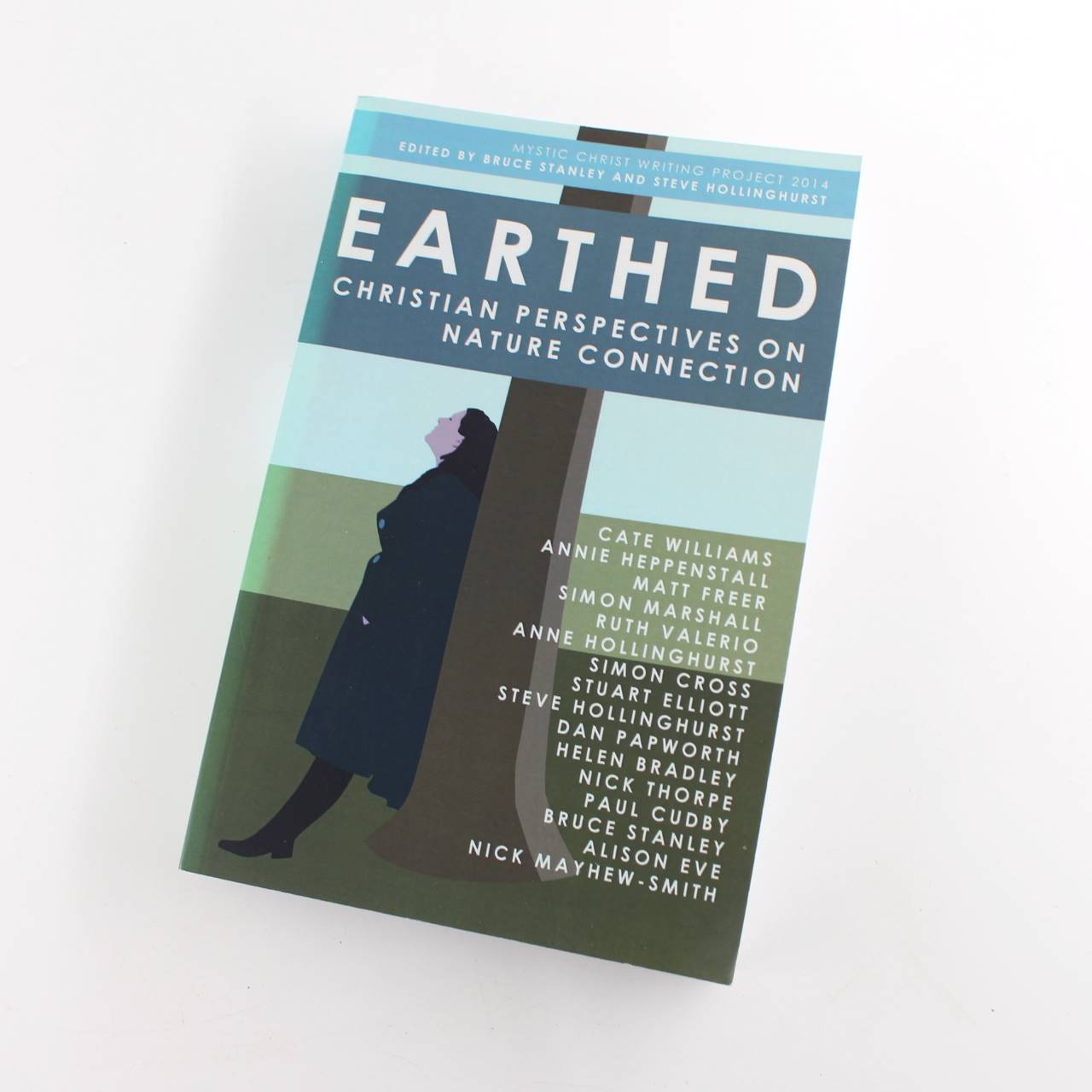 Earthed: Christian Perspectives on Nature Connection book by Stanley Hollinghurst Heppenstall Valerio Nature and Spirituality ISBN: 9780957538320