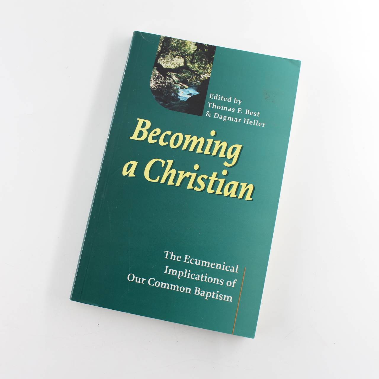 Becoming a Christian: The Ecumenical Implications of Our Common Baptism: Faith and Order Paper: No. 184 book by Thomas F. Best   ISBN: 9782825413159