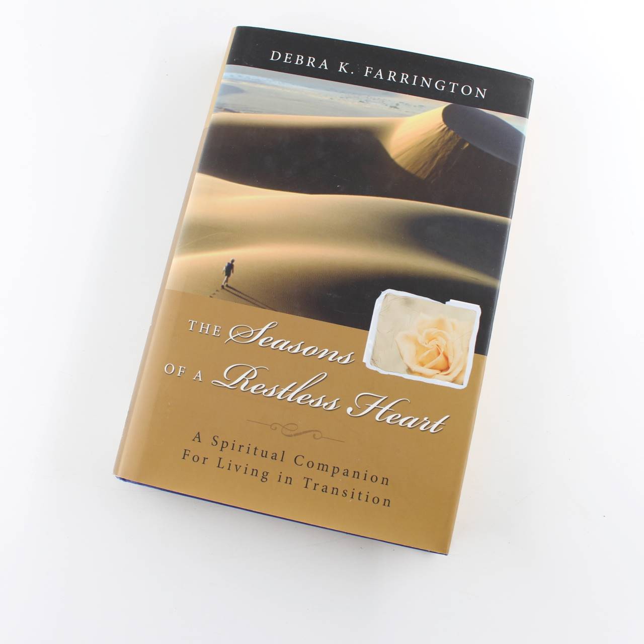 The Seasons of a Restless Heart: A Spiritual Companion For Living In Transition book by Debra K. Farrington   ISBN: 9780787973926