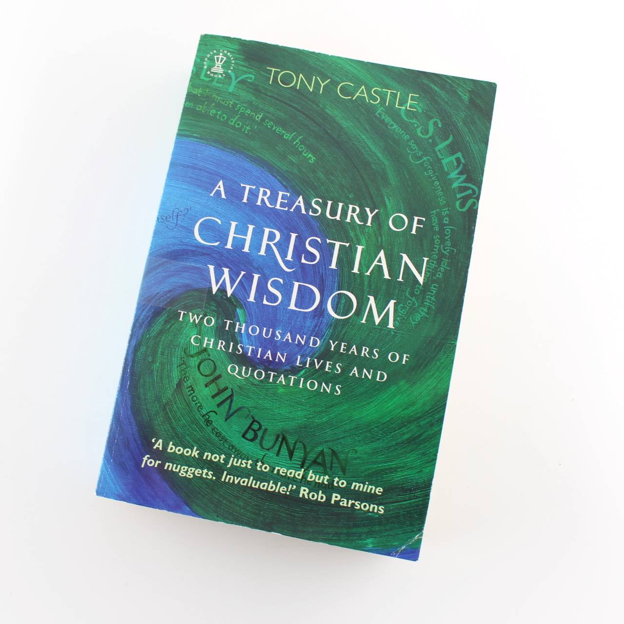 A Treasury of Christian Wisdom: Two Thousand Years of Christian Life and Quotations book by Tony Castle   ISBN: 9780340785829