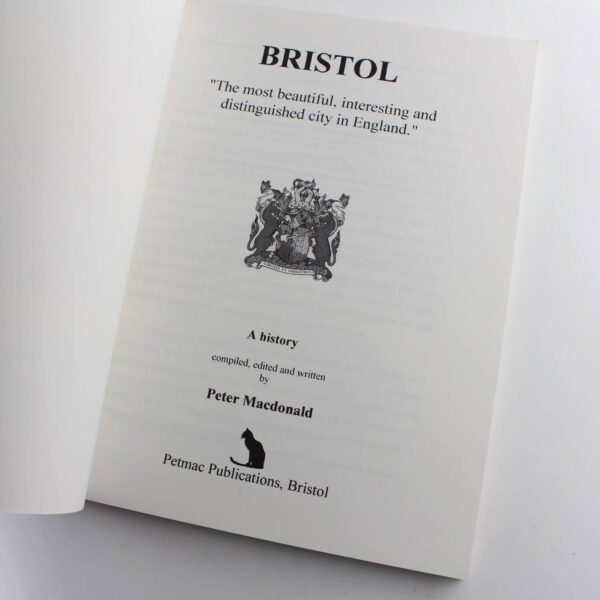 Bristol: the Most Beautiful Interesting and Distinguished City in England book by Peter Macdonald  ISBN: 9780952700913 - Image 2