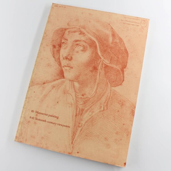 Mannerist painting in Rome and Florence 1520-70 and Sixteenth-century viewpoints Arts a third level course art in Italy 1480-1580 book by Catherine King  ISBN: 9780335075058