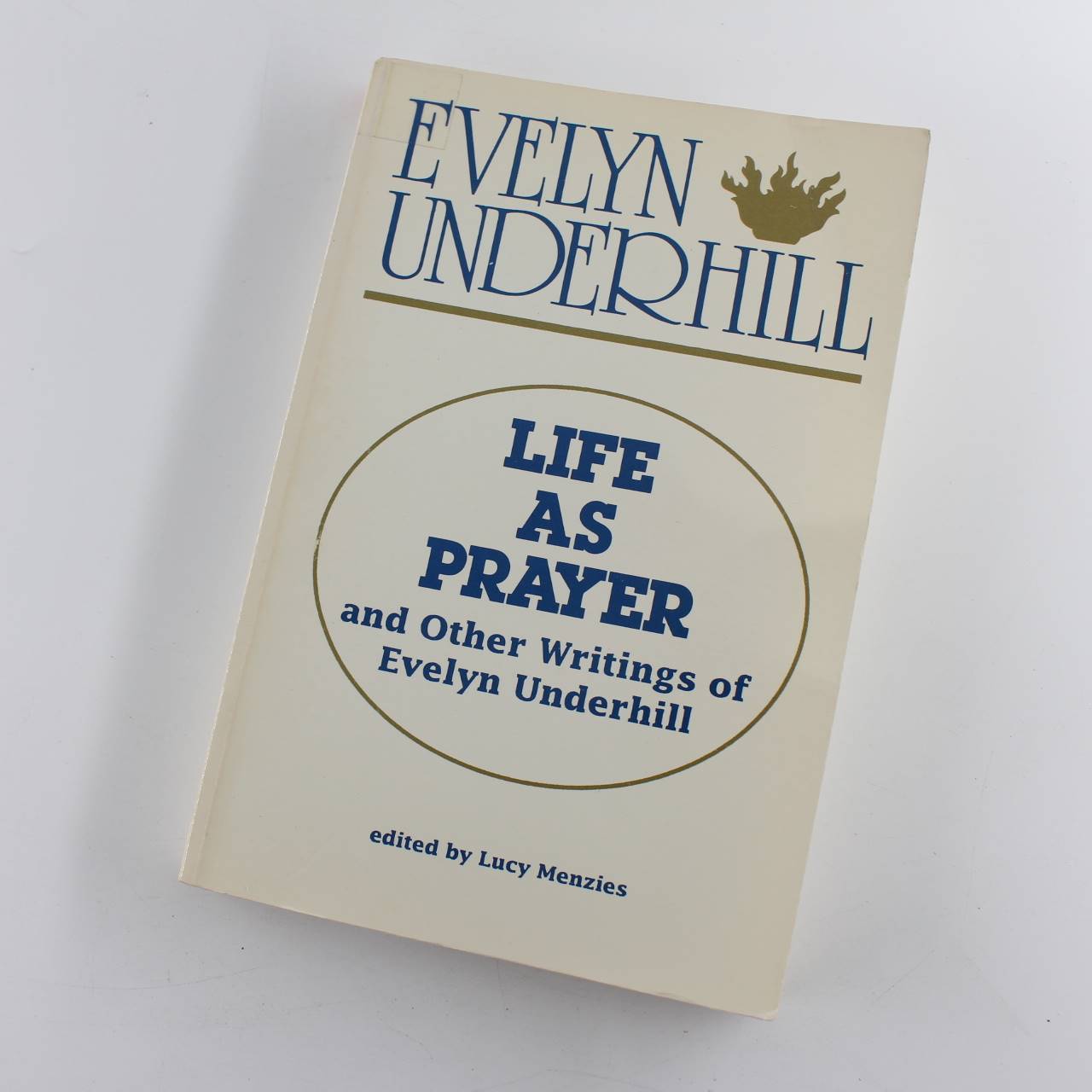 Life as Prayer: And Other Writings of Evelyn Underhill book by Evelyn Underhill  ISBN: 9780819215765