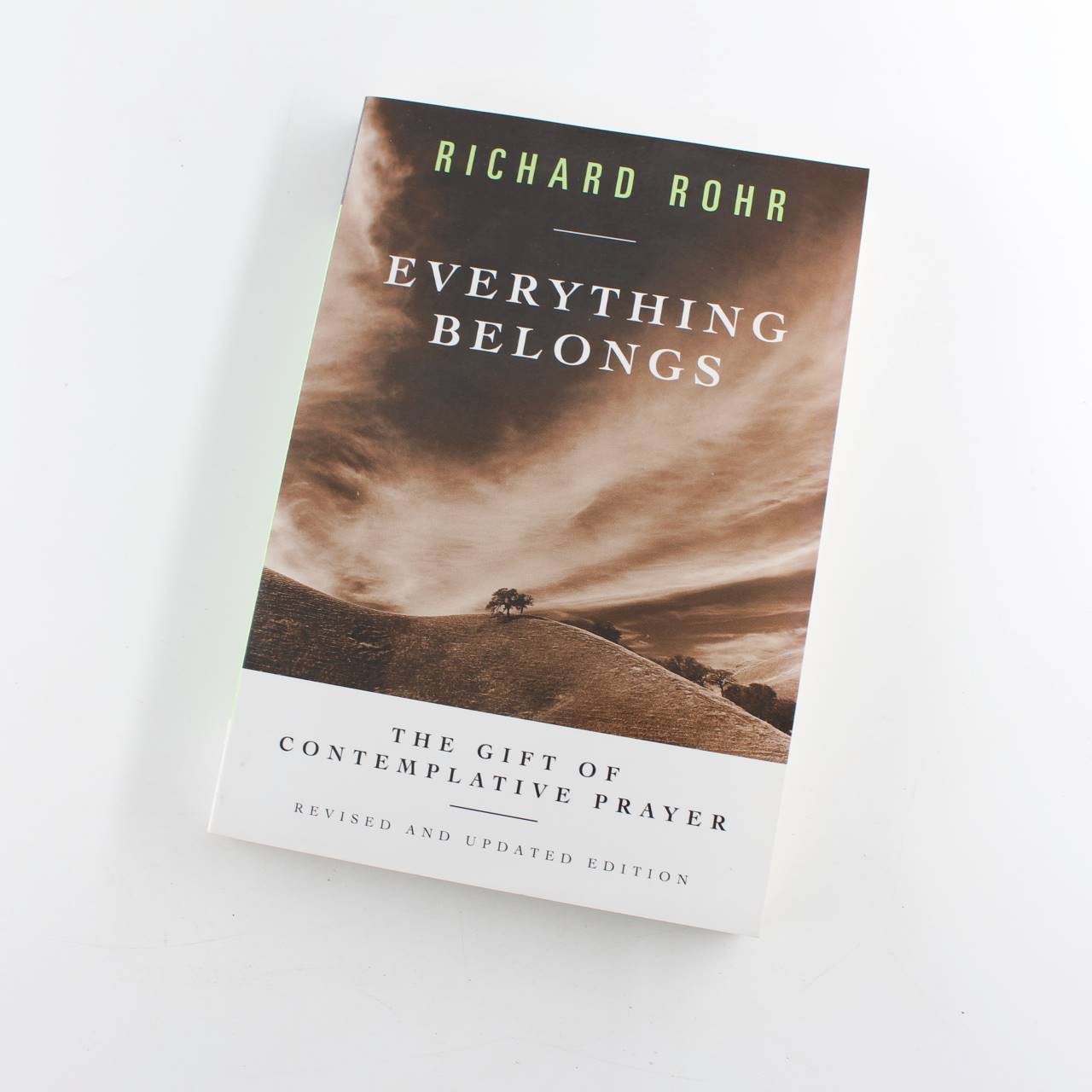 Everything Belongs: The Gift of Contemplative Prayer book by Richard Rohr   ISBN: 9780824519957