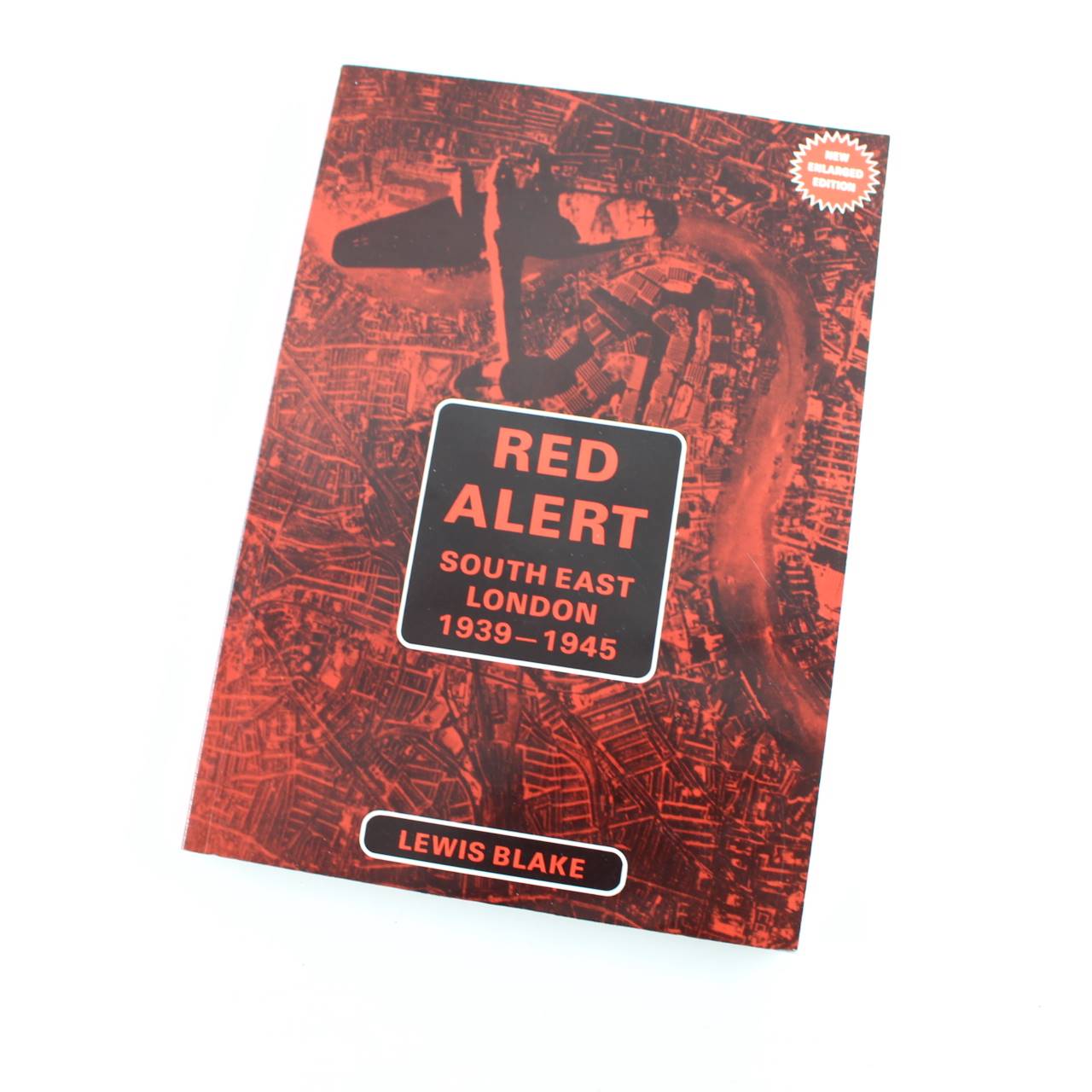 Red Alert: South East London 1939-45 book by Lewis Blake   ISBN: 9780950854106