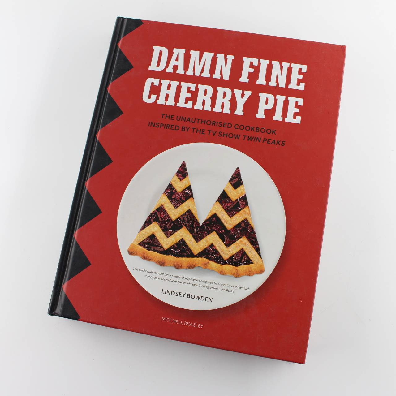 Damn Fine Cherry Pie: The Unauthorised Cookbook Inspired by the TV Show Twin Peaks book by Lindsey Bowden  ISBN: 9781784721909