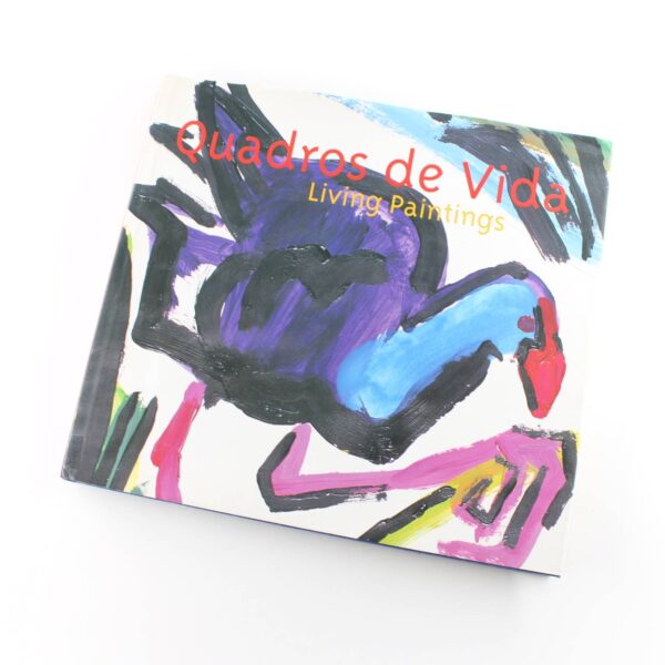 QUADROS DE VIDA Living Paintings book by Artist For Nature  ISBN: 9789729027239