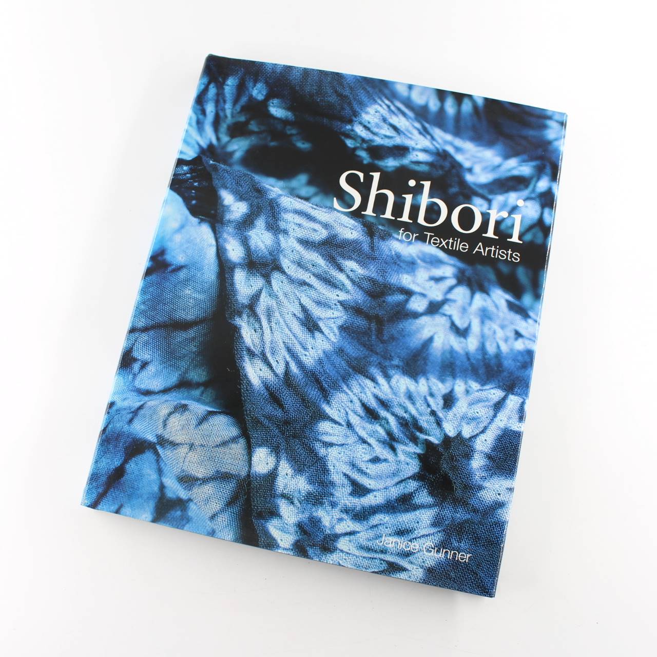 Shibori: For Textile Artists book by Janice Gunner   ISBN: 9780713490138