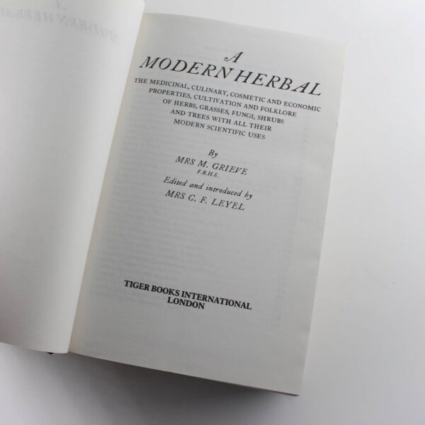 A Modern Herbal : The Medicinal Culinary Cosmetic and Economic Properties Cultivation  book by Maude Grieve  ISBN: 9781855012493 - Image 4