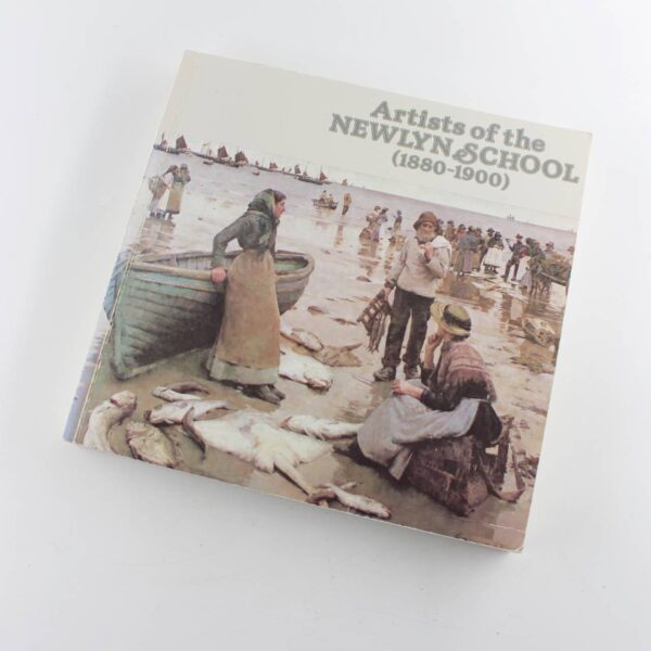 Artists of the Newlyn School 1880-1900 book by Caroline Fox Francis Greenacre  Art History ISBN: 9780950657905