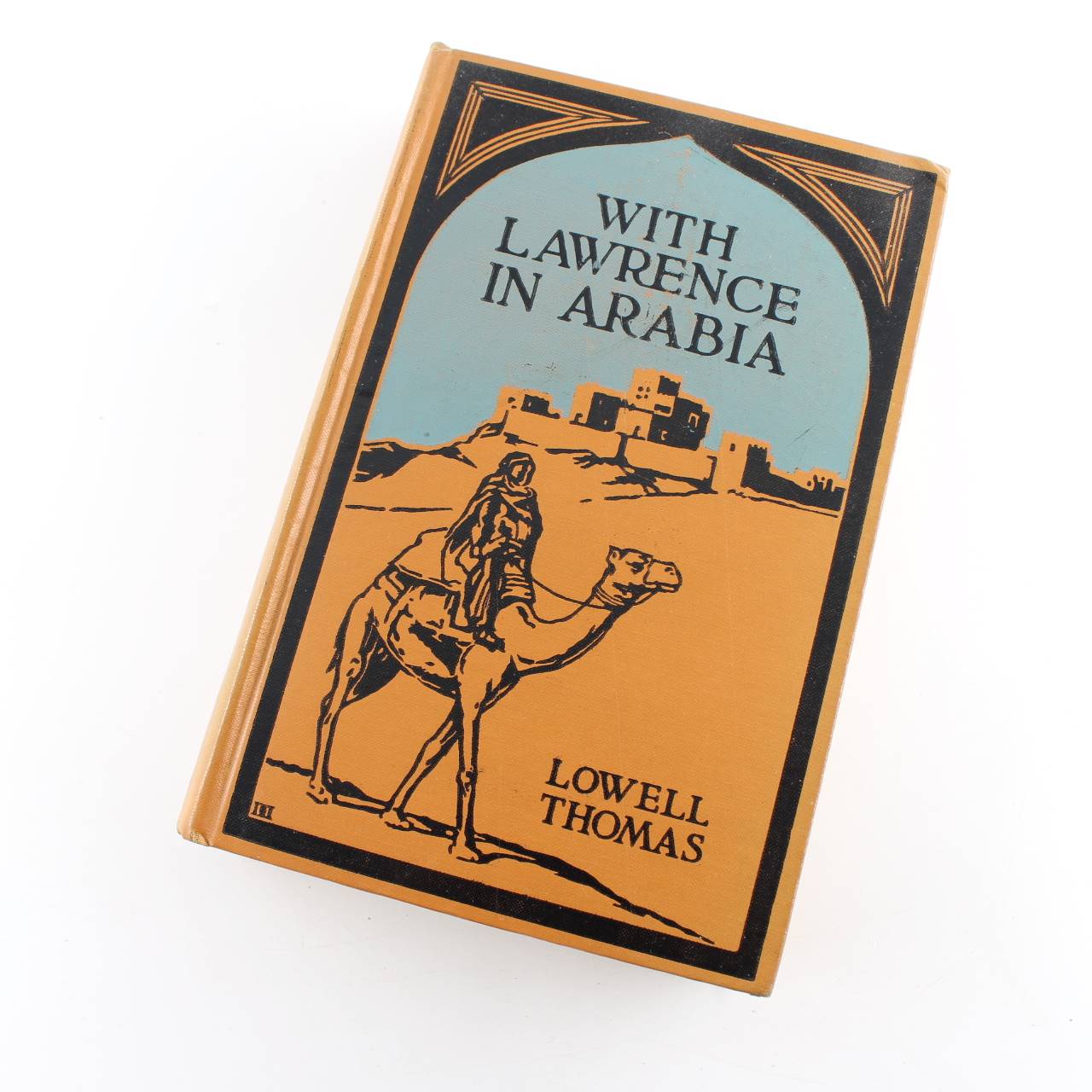 With Lawrence in Arabia book by Lowell Thomas  ISBN: