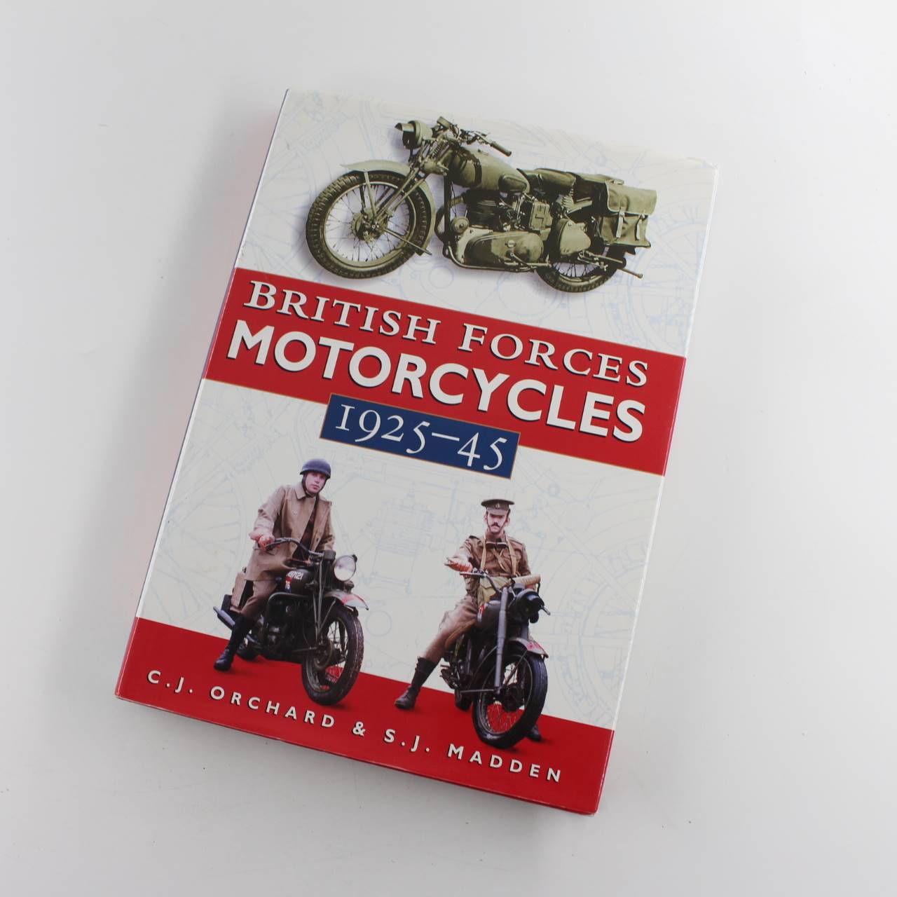 British Forces Motorcycles 1925 – 45 book by C.J.Orchards S.J.Madden  Military History – Equipment Testing ISBN: 9781840150124