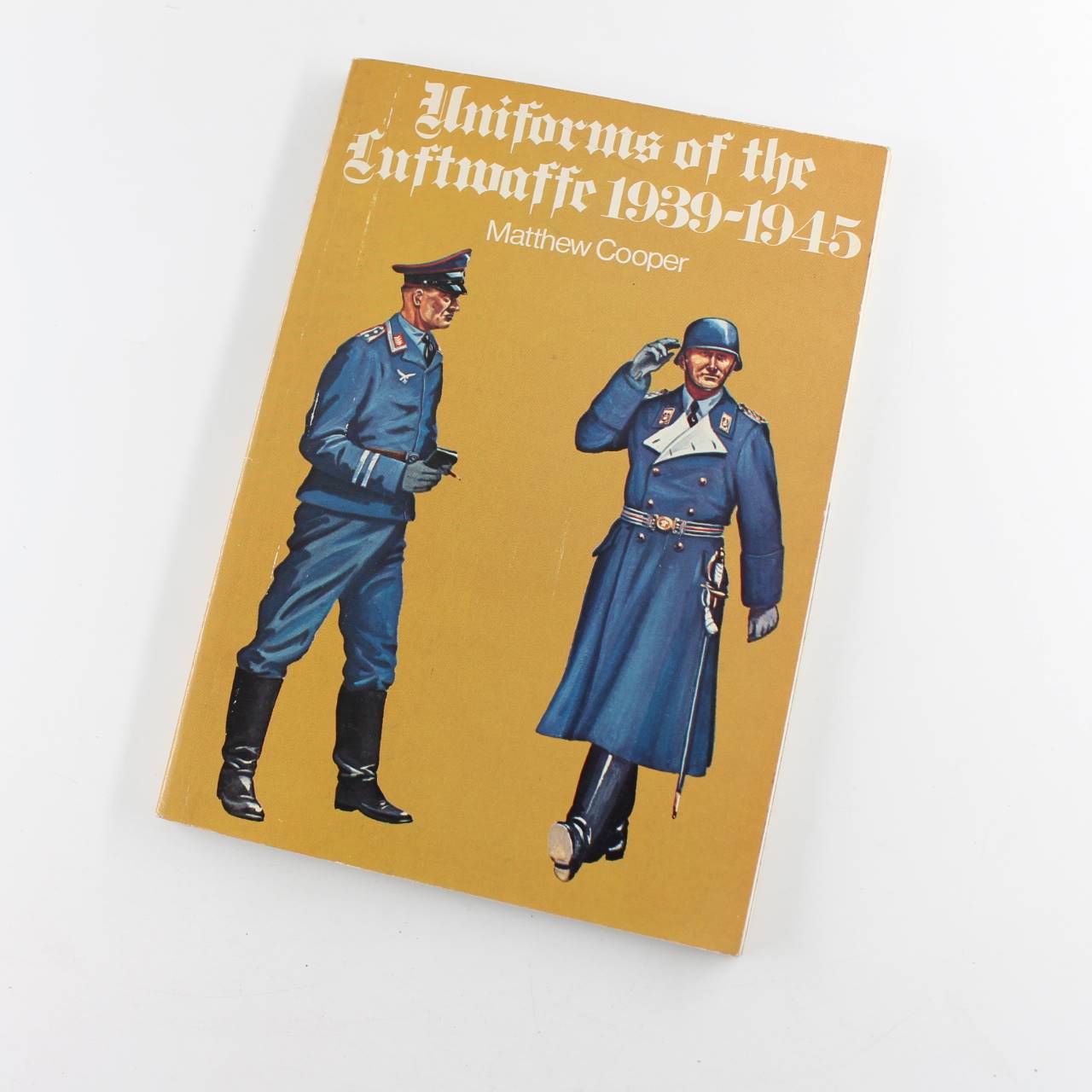 Uniforms of the Luftwaffe 1939-1945 book by Matthew  Cooper Military History World War II ISBN: 9780855241759